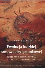 Ewolucja ludzkiej samowiedzy gatunkowej - Outlet - Jacek Lejman