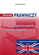Słownik prawniczy angielsko polski polsko angielski - Jacek Gordon