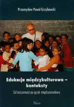 Edukacja międzykulturowa konteksty - Grzybowski Przemysław Paweł