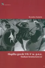 Hoplita grecki VII - V w. p.n.e - Outlet - Bronisław Szubelak