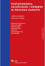 Postępowania szczególne i odrębne w procesie karnym - Bartłomiej Dobosiewicz
