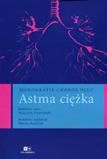 Monografie chorób płuc Astma ciężka