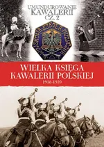 Wielka Księga Kawalerii Polskiej 1918-1939