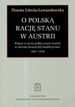 O polska rację stanu w Austrii - Dorota Litwin-Lewandowska