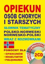 Opiekun osób chorych i starszych Słownik tematyczny polsko-norweski norwesko-polski wraz z rozmówkami - Dawid Gut