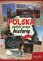 Polska podróż przez historię - Edyta Wygonik-Barzyk