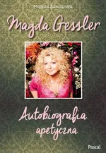 Magda Gessler Autobiografia apetyczna - Magda Gessler