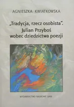 Tradycja rzecz osobista - Agnieszka Kwiatkowska