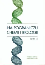 Na pograniczu chemii i biologii Tom XI - Outlet