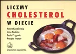 Liczmy cholesterol w diecie - H. Kunachowicz