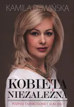 Kobieta niezależna - Outlet - Kamila Rowińska