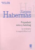 Przyszłość natury ludzkiej - Outlet - Jurgen Habermas