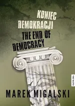 Koniec demokracji - Marek Migalski