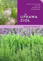 Uprawa ziół - Agnieszka Gawłowska