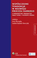 Współczesne tendencje w rozwoju procesu karnego - Izabela Hayduk-Hawrylak