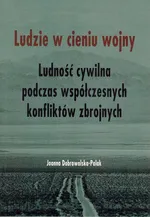 Ludzie w cieniu wojny - Joanna Dobrowolska-Polak