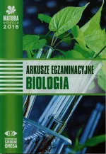 Matura 2016 Biologia Arkusze egzaminacyjne