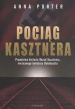 Pociąg Kasztnera - Anna Porter