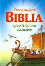 Fascynująca Biblia opowiedziana dzieciom - Outlet - Egermeier Elsie E.