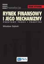 Rynek finansowy i jego mechanizmy - Outlet - Wiesław Dębski