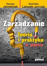 Zarządzanie Teoria i praktyka w pigułce - Outlet - Dariusz Jemielniak