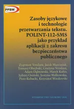 Zasoby językowe i technologia przetwarzania tekstu POLINT-112-SMS - Jacek Marciniak
