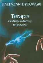 Terapia elektropunktowa refleksowa - Baltazar Dybowski