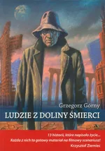 Ludzie z doliny śmierci - Grzegorz Górny