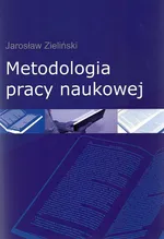 Metodologia pracy naukowej - Outlet - Jarosław Zieliński