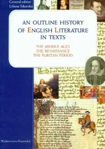 An Outline History of English Literature in texts t.1 - Outlet - Liliana Sikorska