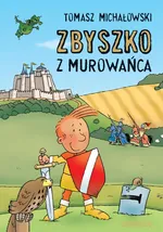 Zbyszko z Murowańca - Outlet - Tomasz Michałowski