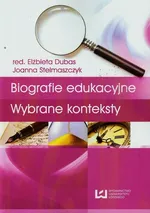 Biografie edukacyjne Wybrane konteksty - Elżbieta Dubas