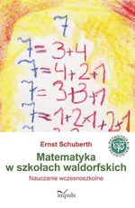 Matematyka w szkołach waldorfskich - Ernst Schuberth