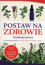 Postaw na zdrowie - Andrzej Janus