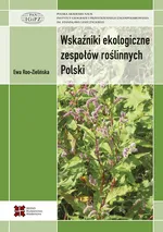 Wskaźniki ekologiczne zespołów roślinnych Polski - Ewa Roo-Zielińska