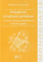 Strategiczne zarządzanie podatkami - Waldemar Szymański
