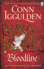 Wars of the Roses Bloodline - Conn Iggulden