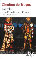 Lancelot ou Le Chevalier de la Charrette - Chretien Troyes