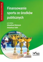 Finansowanie sportu ze środków publicznych - Arkadiusz Talik