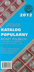 Katalog popularny monet polskich i z Polską związanych wybitych po roku 1915 - Artur Kurpiewski