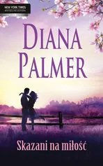 Skazani na miłość - Diana Palmer