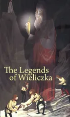 The legends of Wieliczka - Zbigniew Iwański