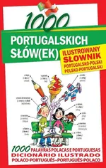 1000 portugalskich słów(ek) Ilustrowany słownik portugalsko-polski polsko-portugalski - Oleszczuk Karolina