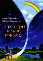 Z dzieckiem w świat wartości - Outlet - Irena Koźmińska