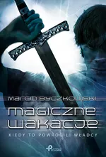 Magiczne wakacje - Marcin Byczkowski