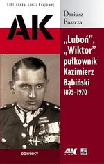 Luboń Wiktor pułkownik Kazimierz Bąbiński 1895-1970 - Outlet - Dariusz Faszcza