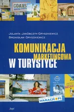Komunikacja marketingowa w turystyce - Bronisław Gryszkiewicz