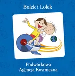 Bolek i Lolek Podwórkowa Agencja Kosmiczna - Rafał Kosik