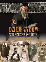 Dzieje Żydów w II Rzeczpospolitej - Outlet - Adam Dylewski