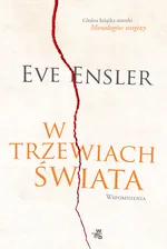 W trzewiach świata - Eve Ensler